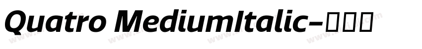 Quatro MediumItalic字体转换